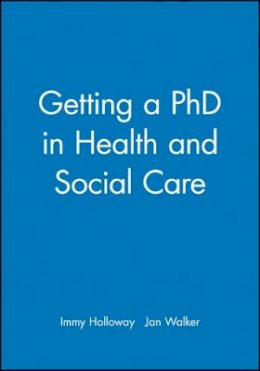 Immy Holloway - Getting a PhD in Health and Social Care - 9780632050574 - V9780632050574