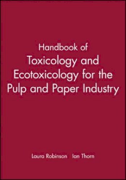 Laura Robinson - Handbook of Toxicology and Ecotoxicology for the Paper Industry - 9780632054367 - V9780632054367