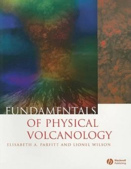 Liz Parfitt - Fundamentals of Physical Volcanology - 9780632054435 - V9780632054435