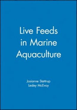 Josianne G. Stttrup - Live Feeds in Marine Aquaculture - 9780632054954 - V9780632054954