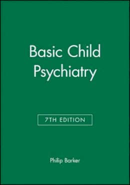 Philip Barker - Basic Child Psychiatry - 9780632056750 - V9780632056750