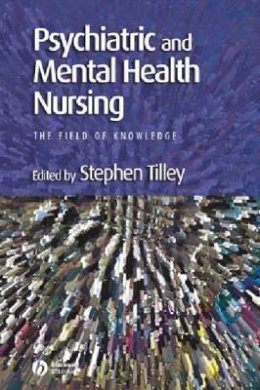 Stephen Tilley - Psychiatric and Mental Health Nursing - 9780632058457 - V9780632058457