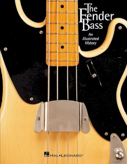J. W. Black - The Fender Bass: An Illustrated History - 9780634026409 - V9780634026409