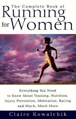 Claire Kowalchik - The Complete Book of Running for Women - 9780671017033 - V9780671017033