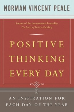 Dr. Norman Vincent Peale - Positive Thinking Every Day: An Inspiration for Each Day of the Year - 9780671868918 - V9780671868918