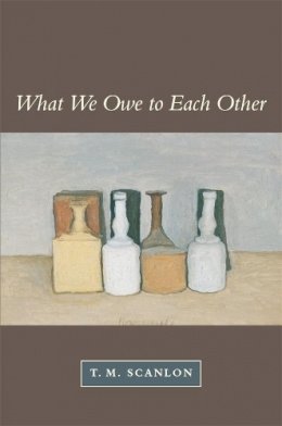 T. M. Scanlon - What We Owe to Each Other - 9780674004238 - V9780674004238