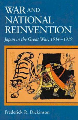 Frederick R. Dickinson - War and National Reinvention - 9780674005075 - V9780674005075