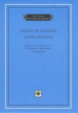 Edward W. Bodnar (Ed.) - Cyriac of Ancona: Later Travels - 9780674007581 - V9780674007581