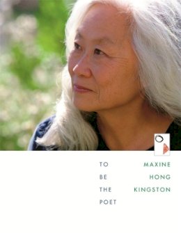 Maxine Hong Kingston - To be the Poet - 9780674007918 - V9780674007918