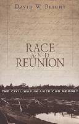David W. Blight - Race and Reunion - 9780674008199 - V9780674008199