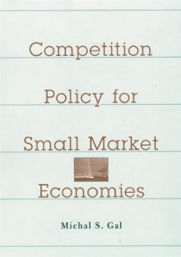 Michal S. Gal - Competition Policy for Small Market Economies - 9780674010499 - V9780674010499
