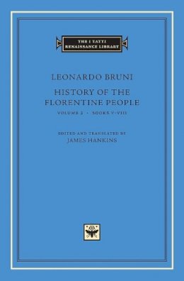 Leonardo Bruni - History of the Florentine People - 9780674010666 - V9780674010666