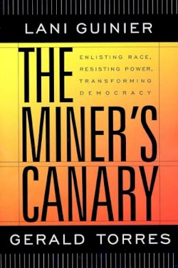 Guinier, Lani; Torres, Gerald - The Miner's Canary - 9780674010840 - V9780674010840