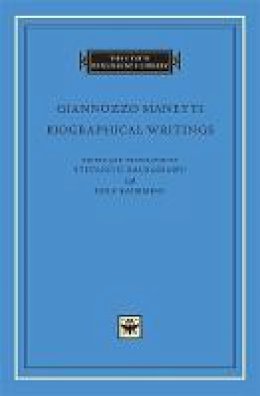 Gianozzo Manetti - Biographical Writings (I Tatti Renaissance Library) - 9780674011342 - V9780674011342