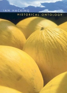 Ian Hacking - Historical Ontology - 9780674016071 - V9780674016071 Ian Hacking - Historical Ontology - 9780674016071 - V9780674016071