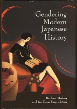 Barbara Molony (Ed.) - Gendering Modern Japanese History - 9780674017801 - V9780674017801
