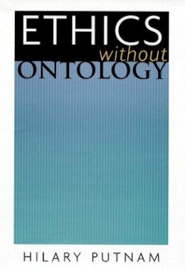 Hilary Putnam - Ethics without Ontology - 9780674018518 - V9780674018518 Hilary Putnam - Ethics without Ontology - 9780674018518 - V9780674018518