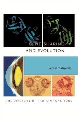 Joram Piatigorsky - Gene Sharing and Evolution: The Diversity of Protein Functions - 9780674023413 - V9780674023413