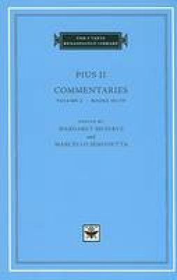Margaret Meserve (Ed.) - Pius II: Commentaries: v. 2: Books III-IV - 9780674024892 - V9780674024892