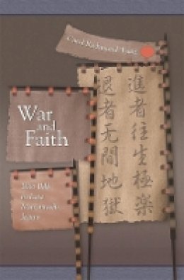 Carol Richmond Tsang - War and Faith: Ikko Ikki in Late Muromachi Japan - 9780674025097 - V9780674025097