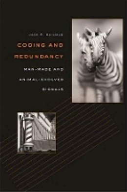 Jack P. Hailman - Coding and Redundancy: Man-Made and Animal-Evolved Signals - 9780674027954 - V9780674027954