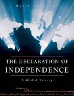 David Armitage - The Declaration of Independence: A Global History - 9780674030329 - V9780674030329