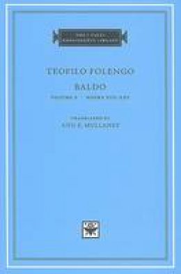 Teofilo Folengo - Baldo: v. 2: Books XIII-XXIV - 9780674031241 - V9780674031241 Teofilo Folengo - Baldo: v. 2: Books XIII-XXIV - 9780674031241 - V9780674031241