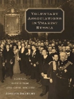 Joseph Bradley - Voluntary Associations in Tsarist Russia: Science, Patriotism, and Civil Society - 9780674032798 - V9780674032798