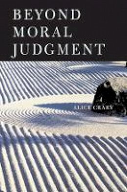 Alice Crary - Beyond Moral Judgment - 9780674034617 - V9780674034617