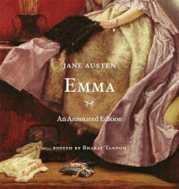 Bharat Tandon Ed. Jane Austen - Emma: An Annotated Edition - 9780674048843 - 9780674048843