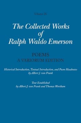 Ralph Waldo Emerson - Collected Works of Ralph Waldo Emerson: Volume IX: Poems: A Variorum Edition - 9780674049154 - V9780674049154