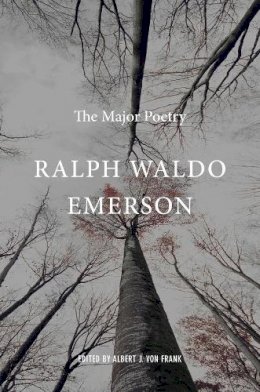 Ralph Waldo Emerson - Ralph Waldo Emerson: The Major Poetry - 9780674049598 - V9780674049598