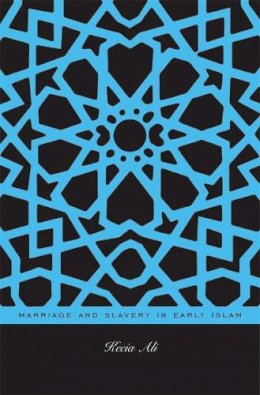 Kecia Ali - Marriage and Slavery in Early Islam - 9780674050594 - V9780674050594
