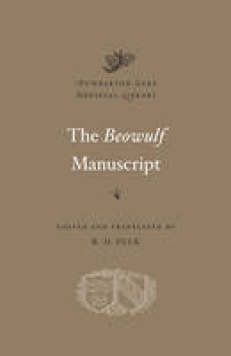 R. D. Fulk - The <i>Beowulf</i> Manuscript: Complete Texts and <i>The Fight at Finnsburg</i> - 9780674052956 - V9780674052956