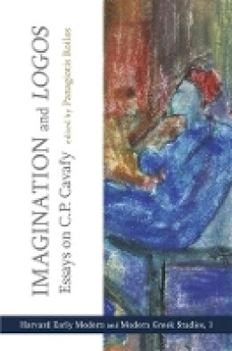 Panagiotis Roilos - Imagination and Logos: Essays on C. P. Cavafy - 9780674053397 - V9780674053397