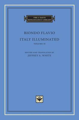 Biondo Flavio - Italy Illuminated, Volume 2: Books V-VIII: volume 2 - 9780674054950 - V9780674054950