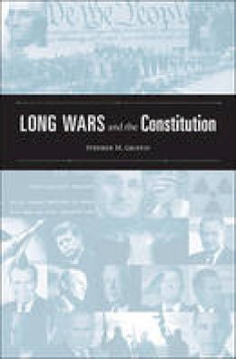Stephen M. Griffin - Long Wars and the Constitution - 9780674058286 - V9780674058286