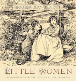 Louisa May Alcott - Little Women: An Annotated Edition - 9780674059719 - V9780674059719