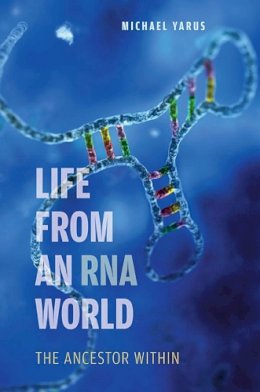 Michael Yarus - Life from an RNA World - 9780674060715 - V9780674060715