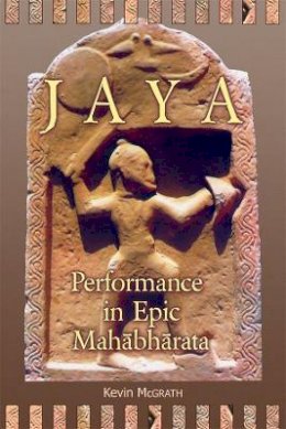 Kevin Mcgrath - Jaya: Performance in Epic Mahabharata - 9780674062467 - V9780674062467