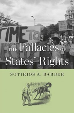 Sotirios A. Barber - The Fallacies of States´ Rights - 9780674066670 - V9780674066670