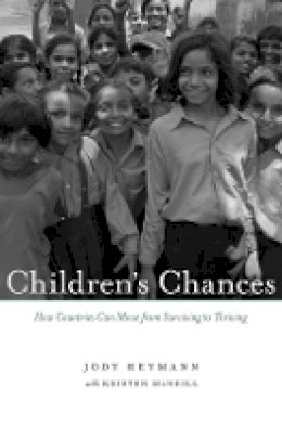 Jody Heymann - Children´s Chances: How Countries Can Move from Surviving to Thriving - 9780674066816 - V9780674066816