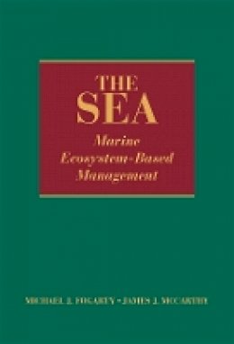 Michael J. Fogarty - The Sea, Volume 16: Marine Ecosystem-Based Management - 9780674072701 - V9780674072701