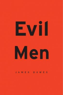 James Dawes - Evil Men - 9780674416796 - V9780674416796