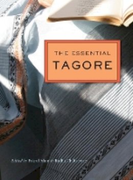 Rabindranath Tagore - The Essential Tagore - 9780674417045 - V9780674417045