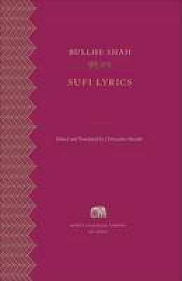Bullhe Shah - Sufi Lyrics (Murty Classical Library of India) - 9780674427747 - V9780674427747