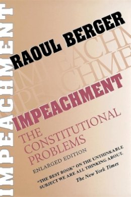 Raoul Berger - Impeachment - 9780674444782 - V9780674444782