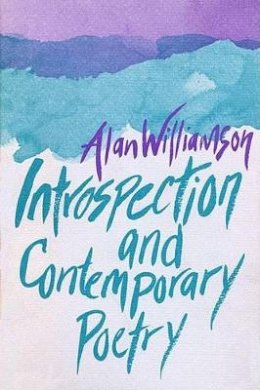 Alan Williamson - Introspection and Contemporary Poetry - 9780674462762 - V9780674462762