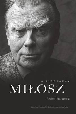 Andrzej Franaszek - Milosz: A Biography - 9780674495043 - V9780674495043