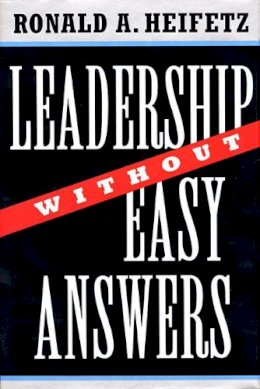 Ronald A. Heifetz - Leadership Without Easy Answers - 9780674518582 - V9780674518582